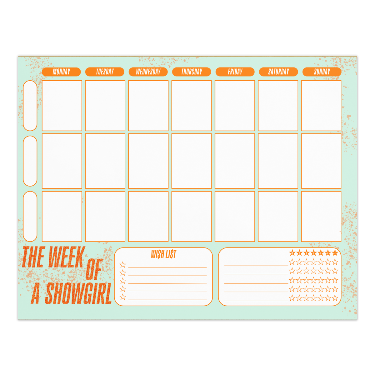 The Week of a Showgirl Weekly Planner