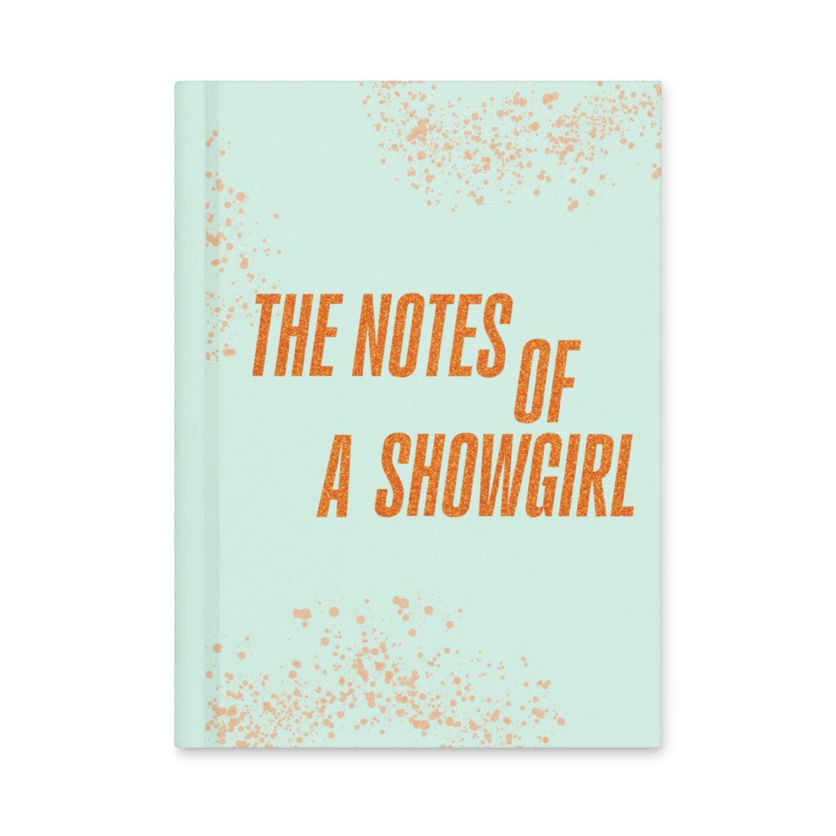 The Notes of a Showgirl - CUSTOMIZABLE!
