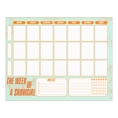 The Week of a Showgirl Weekly Planner