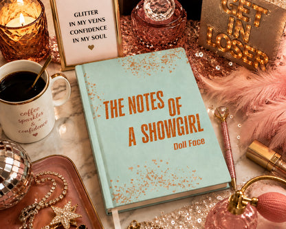 The Notes of a Showgirl - CUSTOMIZABLE!